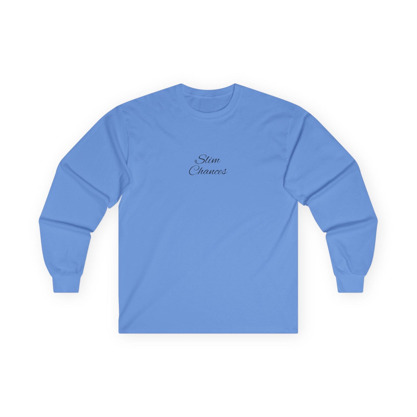 Slim Chances Long Sleeve
