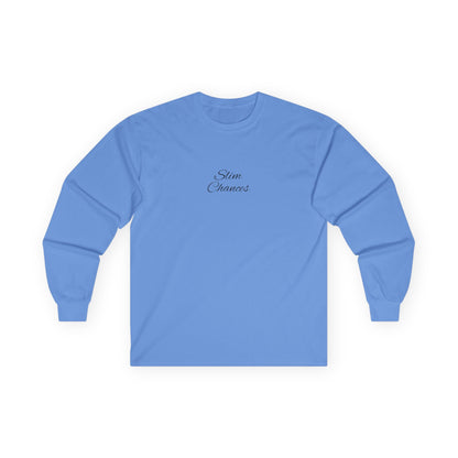 Slim Chances Long Sleeve