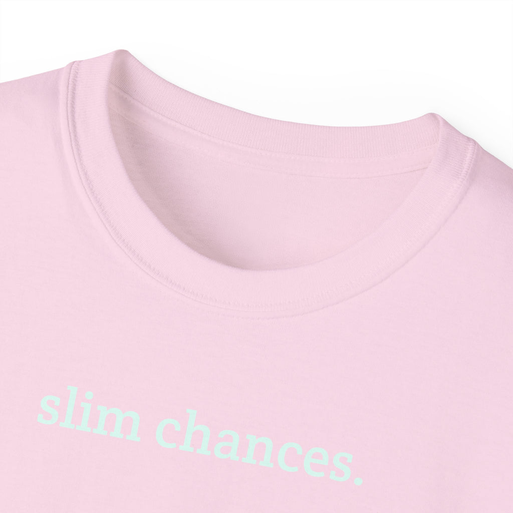 Slim Chances Reimagined Circle Back T-Shirt