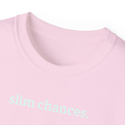 Slim Chances Reimagined Circle Back T-Shirt