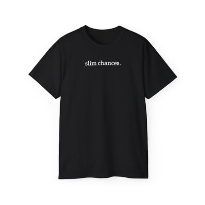 Slim Chances Reimagined Circle Back T-Shirt