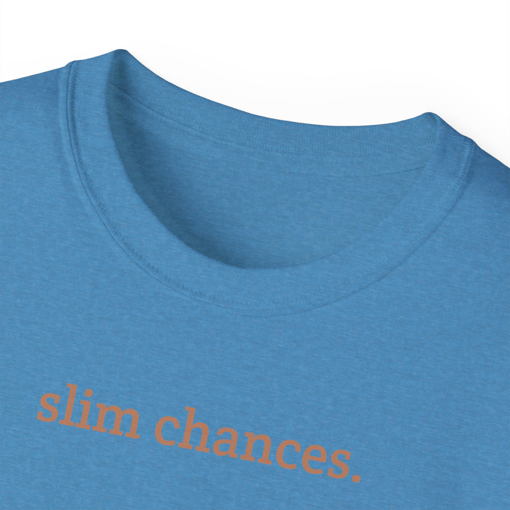 Slim Chances Reimagined Circle Back T-Shirt