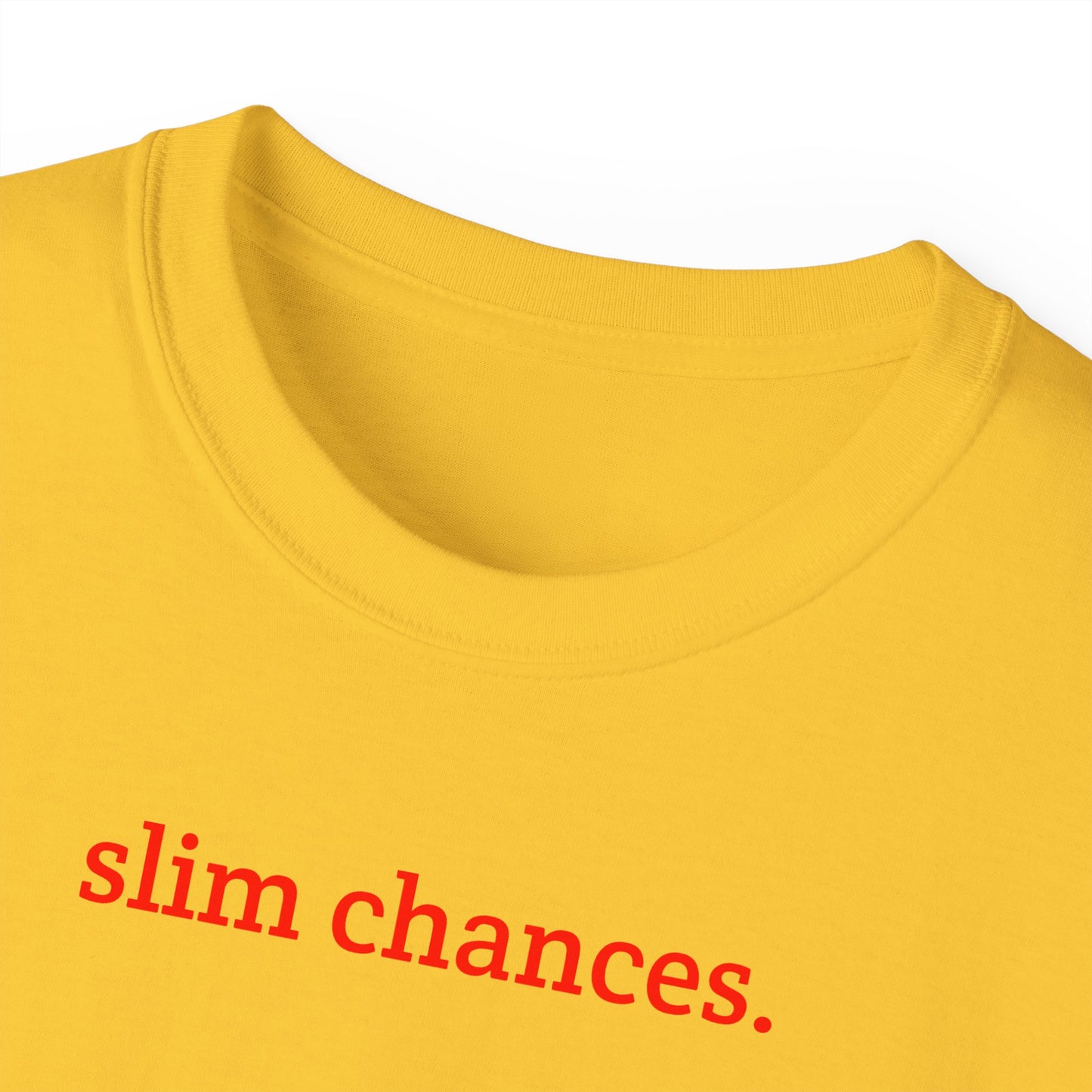 Slim Chances Reimagined Circle Back T-Shirt
