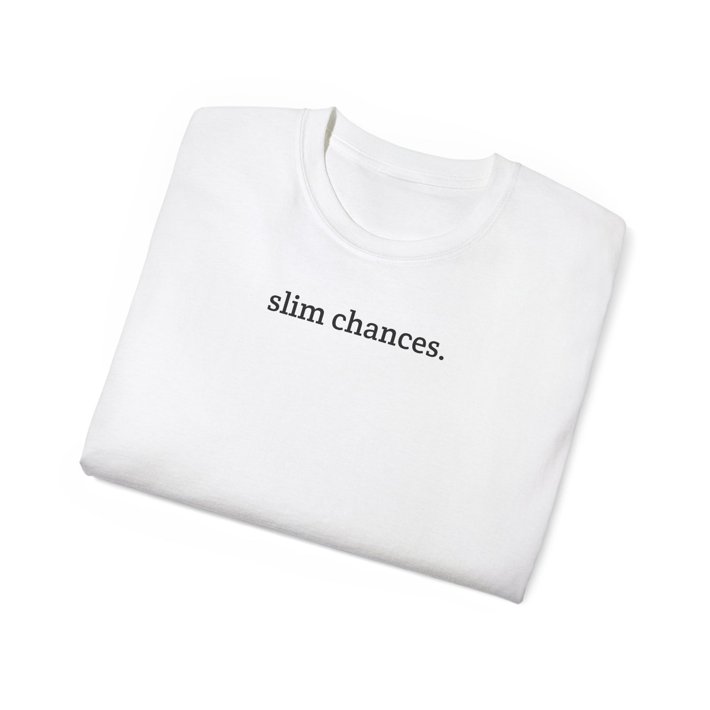 Slim Chances Reimagined Circle Back T-Shirt