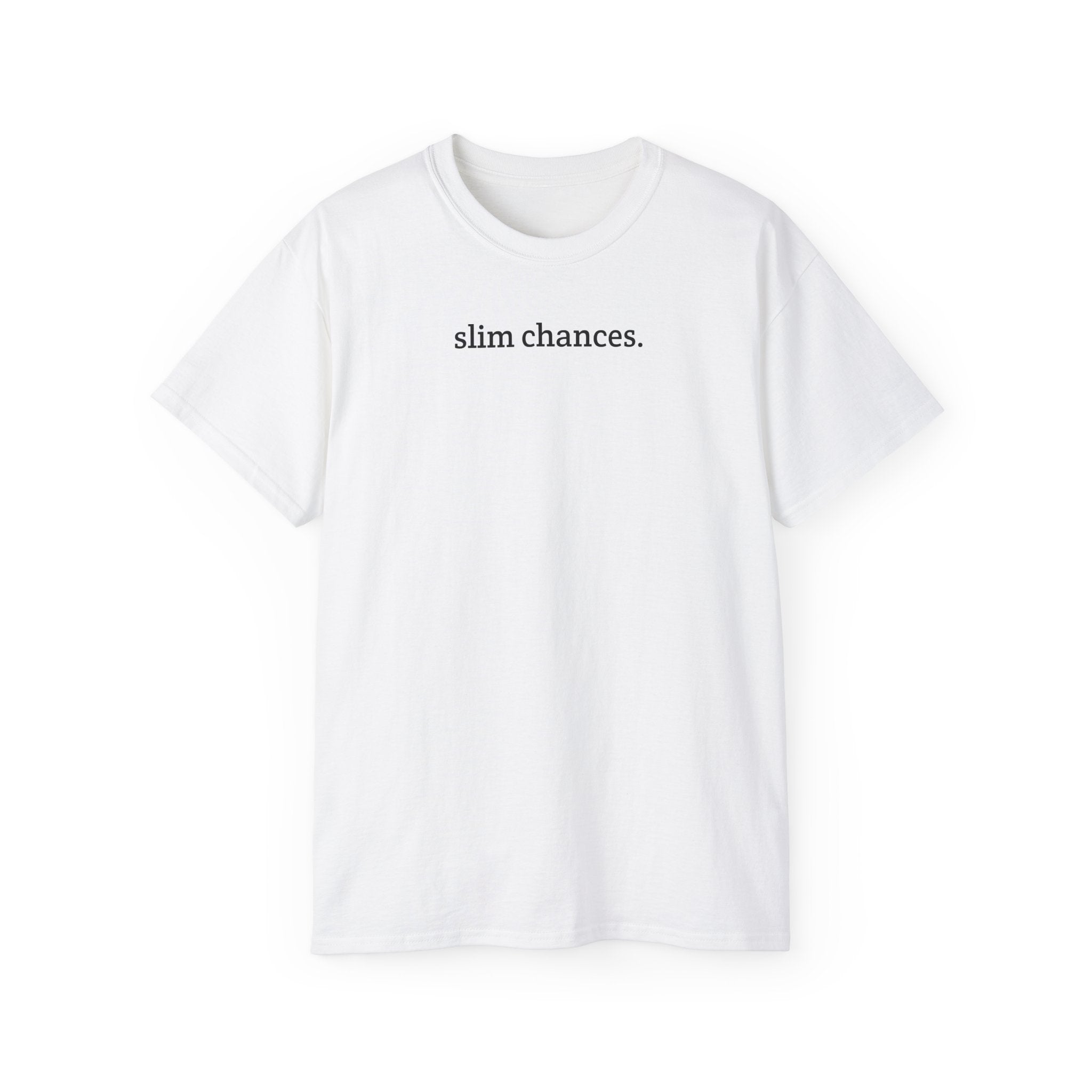 Slim Chances Reimagined Circle Back T-Shirt in white with 'slim chances.' printed on the front.