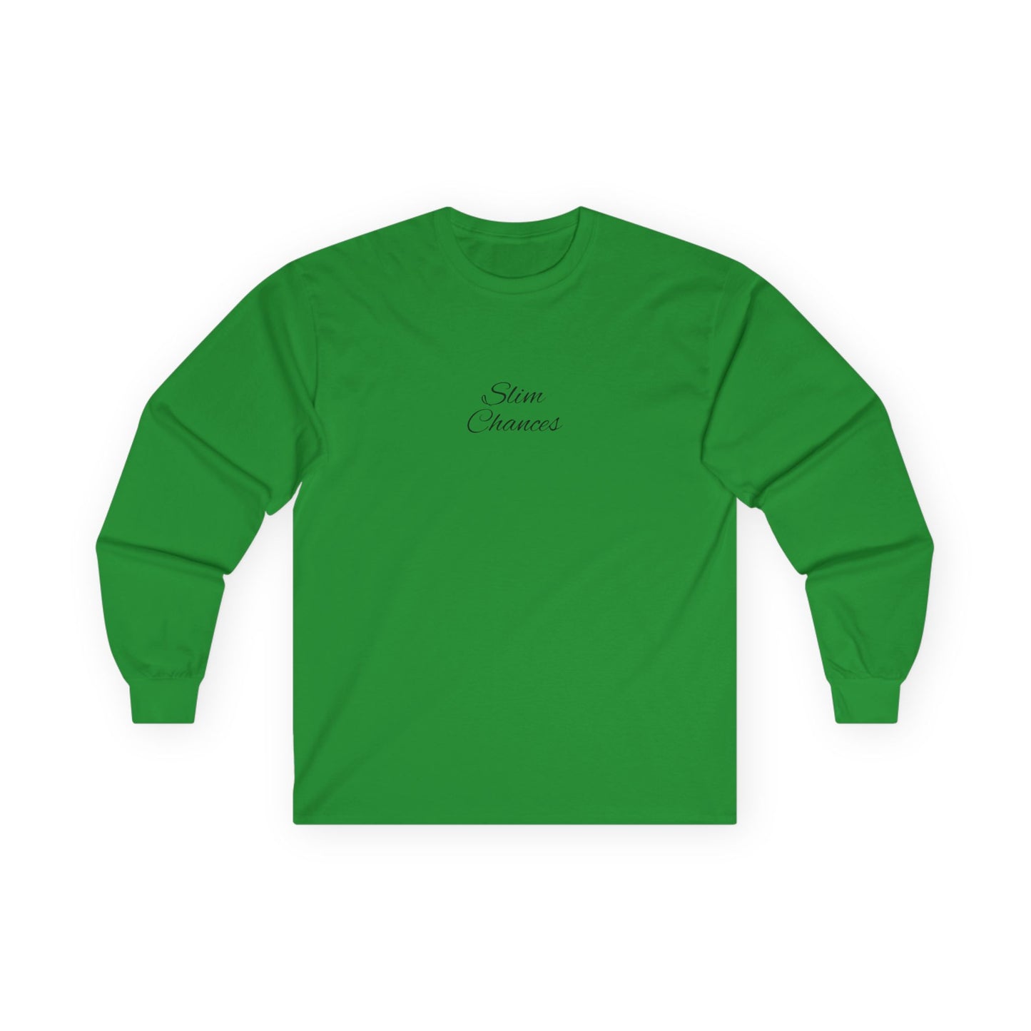 Slim Chances Long Sleeve