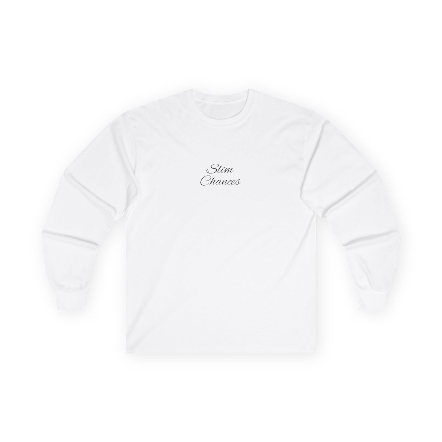 Slim Chances Long Sleeve
