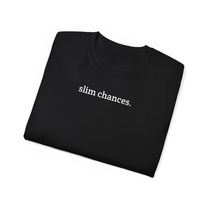 Slim Chances Reimagined Circle Back T-Shirt