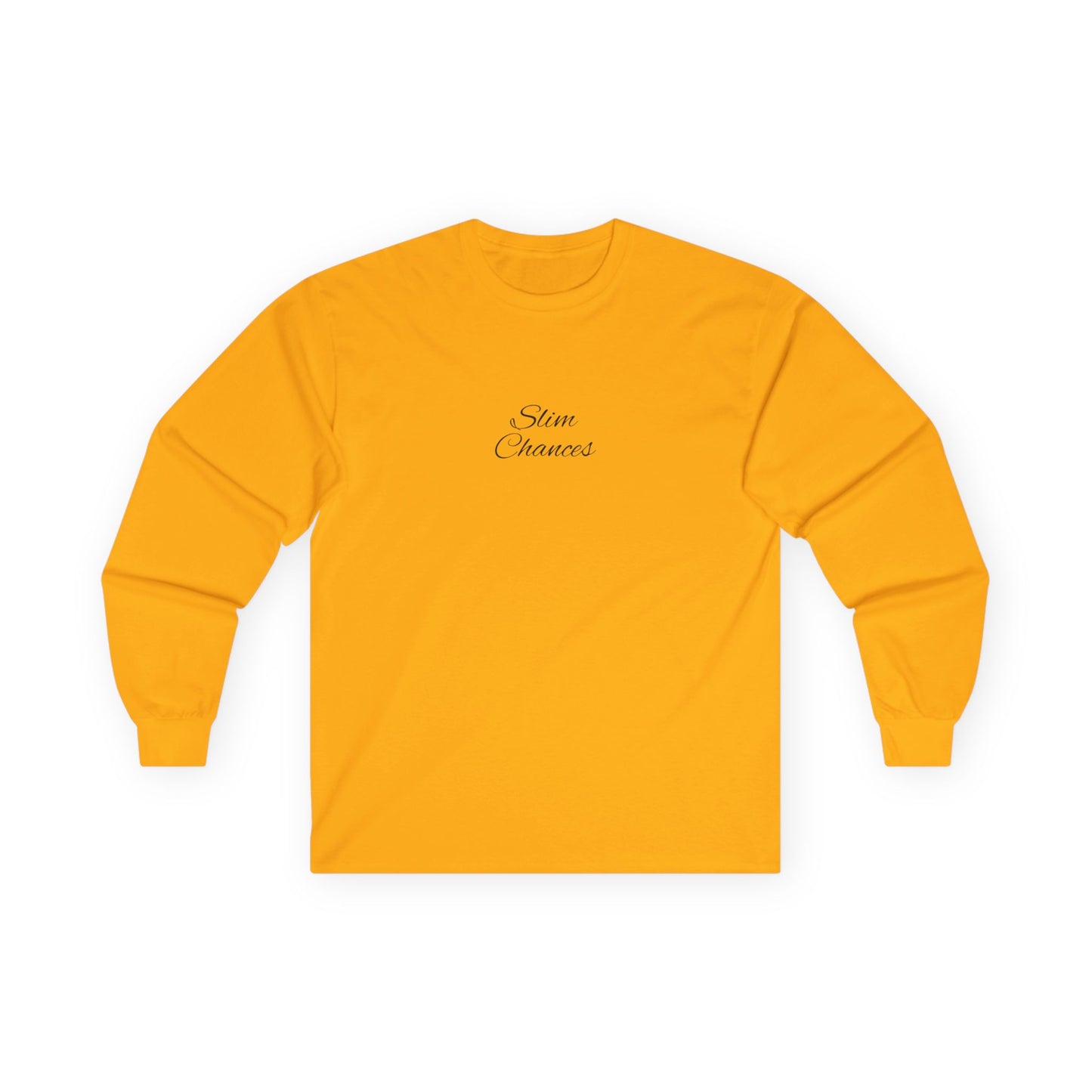 Slim Chances Long Sleeve
